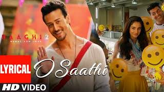 O Saathi Lyrical Video  Baaghi 2  Tiger Shroff  Disha Patani  Arko  Ahmed Khan Sajid Nadiadwala [upl. by Kirre]