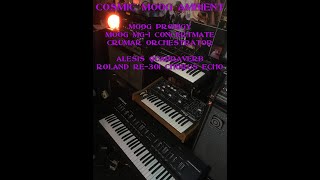 COSMIC AMBIENT Improv Moog Prodigy MG1 Roland RE301 Space Echo Alesis Quadraverb Crumar Orchestrator [upl. by Ainnat]