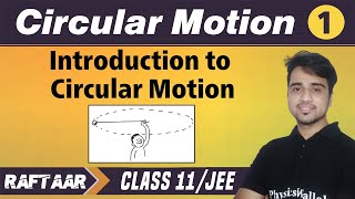 Circular Motion 01  Introduction  Class 11JEE  RAFTAAR [upl. by Addy]