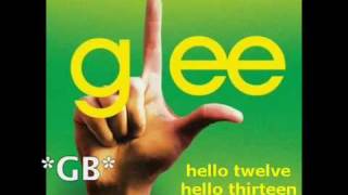 Glee  Hello Twelve Hello Thirteen Hello Love FULL HQ Studio W Lyrics [upl. by Genovera]