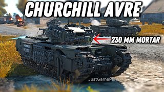 Churchill AVRE Heavy Tank With 230 mm Mortar  War Thunder [upl. by Aguie]