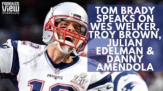 Tom Brady speaks on Wes Welker Troy Brown Julian Edelman amp Danny Amendola [upl. by Acisej]