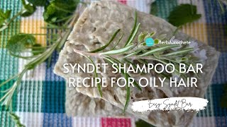 Syndet Shampoo Bar Recipe for Oily Hair [upl. by Guyon]