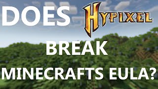 Does Hypixel Break The EULA  A Basic Understanding on Minecrafts EULA [upl. by Nit]