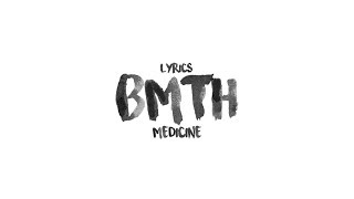 Bring Me The Horizon  medicine  Lyrics [upl. by Schroder]