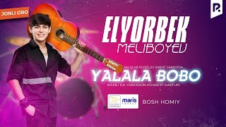 Elyor Meliboyev  Yalala bobo nomli konsert dasturi 2023 [upl. by Einahets295]