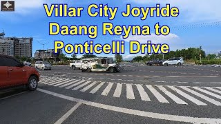 Villar City Joyride  Daang Reyna to Villar avenue  Ponticelli Drive [upl. by Ru]