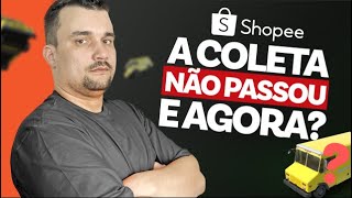 Shopee Coleta Não Passou E Agora [upl. by Ydnik]