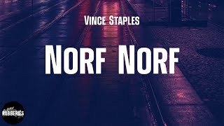 Vince Staples  Norf Norf lyrics [upl. by Enohs]