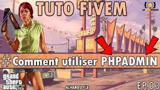 GUIDE FIVEM 2022  Comment utiliser PHPADMIN  EP3 [upl. by Skilken]