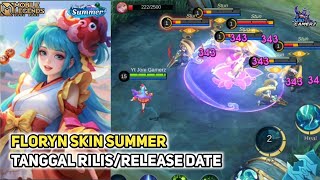 FLORYN NEW SKIN SUMMER  TANGGAL RILISRELEASE DATE  GAMEPLAY SKIN MOBILE LEGENDS [upl. by Ehrman]