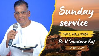 SUNDAY SERVICE  FGPC PALLIYADI 220924  PRVSUNDARA RAJ [upl. by Nauq]