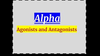 Alpha agonists and antagonists [upl. by Eki122]