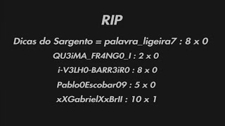 RIP Dicas do Sargento  palavraligeira7 iV3LH0BARR3iR0 xXGabrielXxBrII Pablo0Escobar09 🪦 [upl. by Ahsinat]