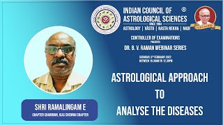 Astrological Approach to analyse the diseases  Shri Ramalingam E  Astrology Series [upl. by Merilyn]