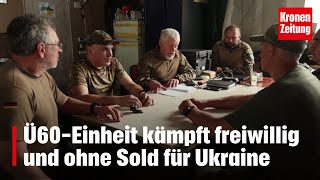 Ü60Einheit kämpft freiwillig und ohne Sold für Ukraine  kronetv NEWS [upl. by Serafine]