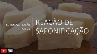 COMO FAZER SABÃO  REAÇÃO DE SAPONIFICAÇÃO  PARTE 1 [upl. by Edahsalof]