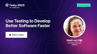 Use Testing to Develop Better Software Faster  Marit van Dijk  Testμ 2023  LambdaTest [upl. by Yknip816]