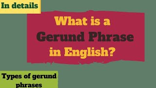 Gerund phrases in English Grammar  Different uses of gerund phrases [upl. by Christa177]