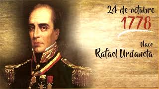 EFEMÉRIDE 24 de octubre Natalicio de Rafael Urdaneta [upl. by Anrol]