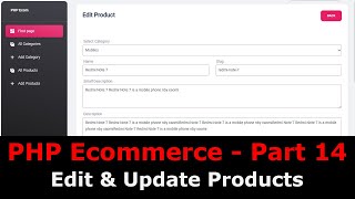 PHP Ecom Part 14  How to edit and update products in PHP ecommerce  PHP MySQL [upl. by Tonneson]