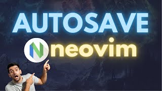 Save neovim files automatically with autosavenvim [upl. by Tremain]