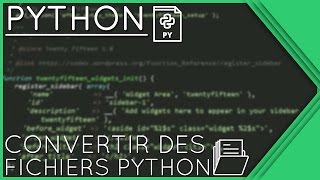 Convertir un Script Python en Exécutable PYTHON 2 amp 3 [upl. by Butcher]