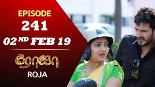 ROJA Serial  Episode 241  02nd Feb 2019  ரோஜா  Priyanka  SibbuSuryan  Saregama TVShows Tamil [upl. by Maziar160]