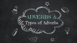 Adverbs and Types of Adverbs [upl. by Eeliab405]