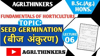 SEED GERMINATION  LECTURE6  FUNDAMENTALS OF HORTICULTURE  BScHONSAg  AGRITHINKERS [upl. by Lemmy]