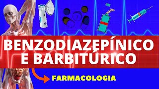 BENZODIAZEPÍNICOS E BARBITÚRICOS  FÁRMACOS SEDATIVOS E HIPINÓTICOS  FARMACOLOGIA [upl. by Penni]