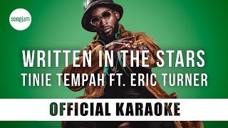 Tinie Tempah  Written In The Stars ft Eric Turner Official Karaoke Instrumental  SongJam [upl. by Eicats548]