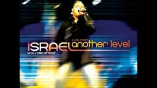 ANOTHER BREAKTHROUGH ISRAEL HOUGHTON amp NEW BREED LIVE FROM ANOTHER LEVEL [upl. by Zippora]