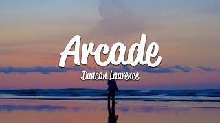 Duncan Laurence  Arcade Lyrics [upl. by Ahseei]