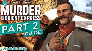 Starting Investigation  Murder on the Orient Express Game Guide Part 2 [upl. by Castora]