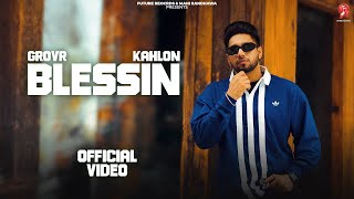 Blessin  Grovr Ft Kahlon Official Video Tape by Trapgang  New Punjabi Song 2023 [upl. by Ardekal]