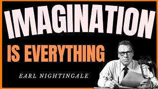 Earl Nightingale Radio Show 330  Imagination Is Everything  Full Lecture [upl. by Trevor]