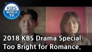 Too Bright for Romance  너무 한낮의 연애 2018 KBS Drama SpecialENG20181109 [upl. by Hseham]