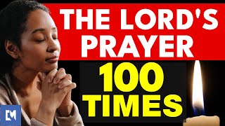 100x Our Father in Heaven Prayer Very Powerful Daily Prayer [upl. by Oram426]