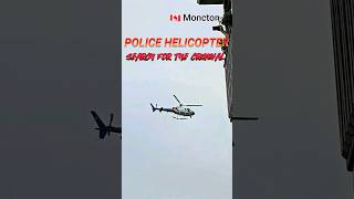 Police helicopter searching for criminals🇨🇦 Moncton NB  📹 AKharchenko 0724 police helicopter [upl. by Lucia]