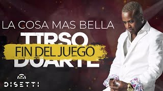 Tirso Duarte  La Cosa Mas Bella  Salsa Romántica Con Letra [upl. by Clova207]