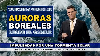 Sábado 12 octubre  Tormenta solar se siente en el Caribe con espectáculo astronómico [upl. by Llesirg472]