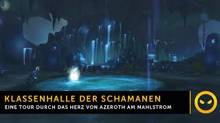 WoW Legion  Klassenhalle der Schamane Herz von Azeroth Reloaded [upl. by Cavil]