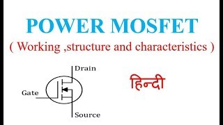 Lecture no 12 Power MOSFET in HINDI Structure  Working  Characteristics in Hindi [upl. by Zaccaria137]