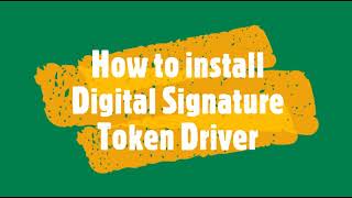 How to install Digital Signature Token Driver [upl. by Ettesyl756]