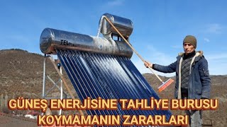 ĞÜNEŞ ENERJİSİNE TAHLİYE BURUSU KOYMAMANIN ZARARLARI [upl. by Murdock604]