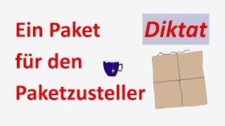 Lerne Deutsch B1B2 mit einem Diktat Ein Paket für den Paketzusteller [upl. by Ttennej]