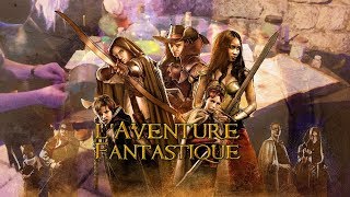 LAventure Fantastique 2018 [upl. by Brenn]