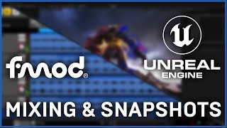 FMOD amp Unreal Engine 5 Mixing amp Snapshots [upl. by Anikal]