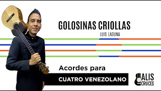 GOLOSINAS CRIOLLAS Acordes para Cuatro Venezolano Prof Alis Cruces [upl. by Helban]